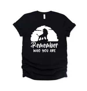 Remember Who You Are - Lion King - Simba - Mufasa - Disney Character Unisex Adult Shirt